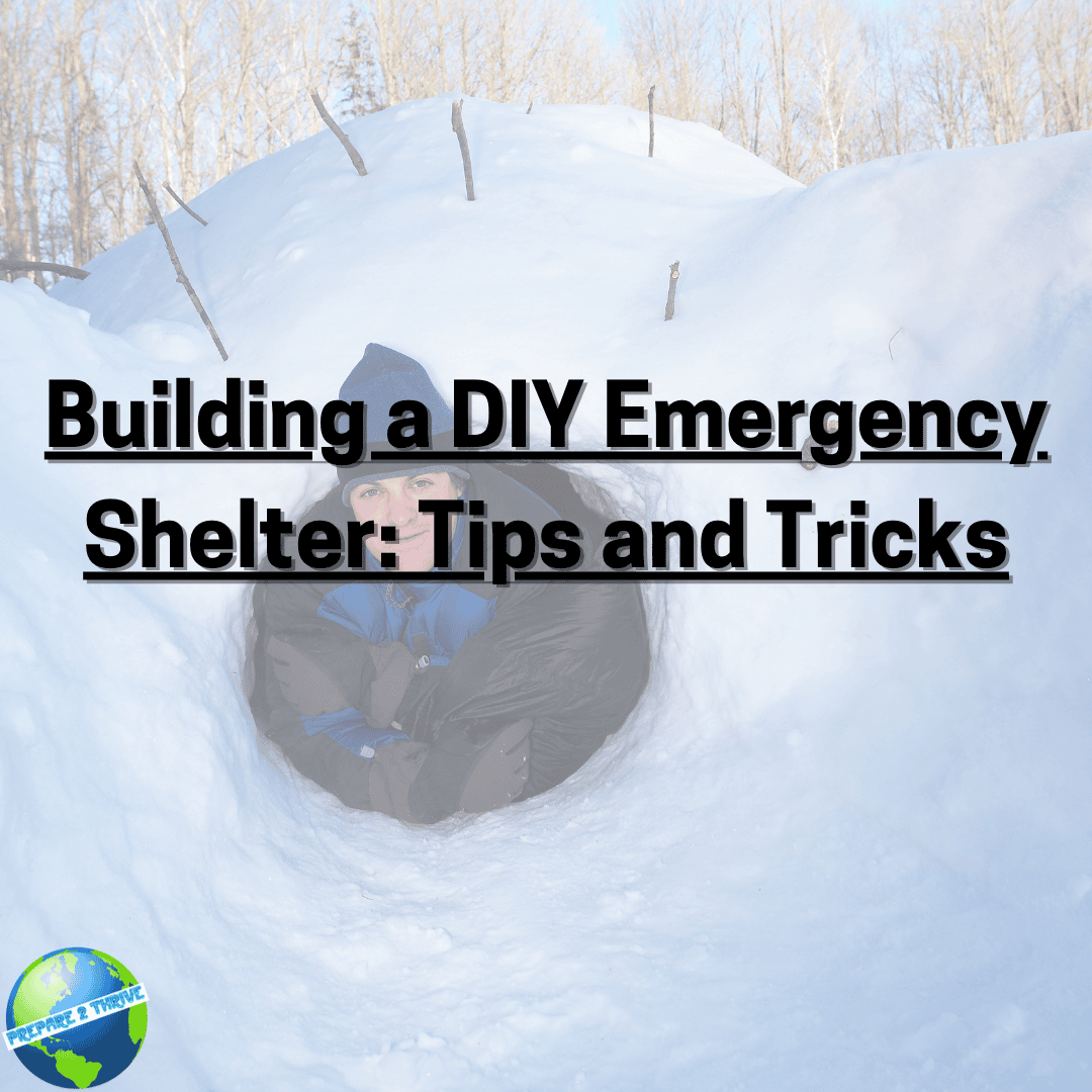 Building a DIY Emergency Shelter: Tips and Tricks